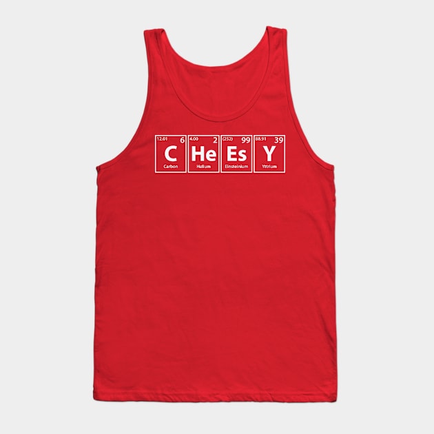 Cheesy (C-He-Es-Y) Periodic Elements Spelling Tank Top by cerebrands